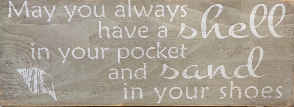 "May You Always Have A Shell In Your Pocket And Sand In Your Shoes" Wall Decor