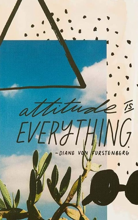 Write Now Journal: "Attitude is Everything" Diane Von Furstenberg